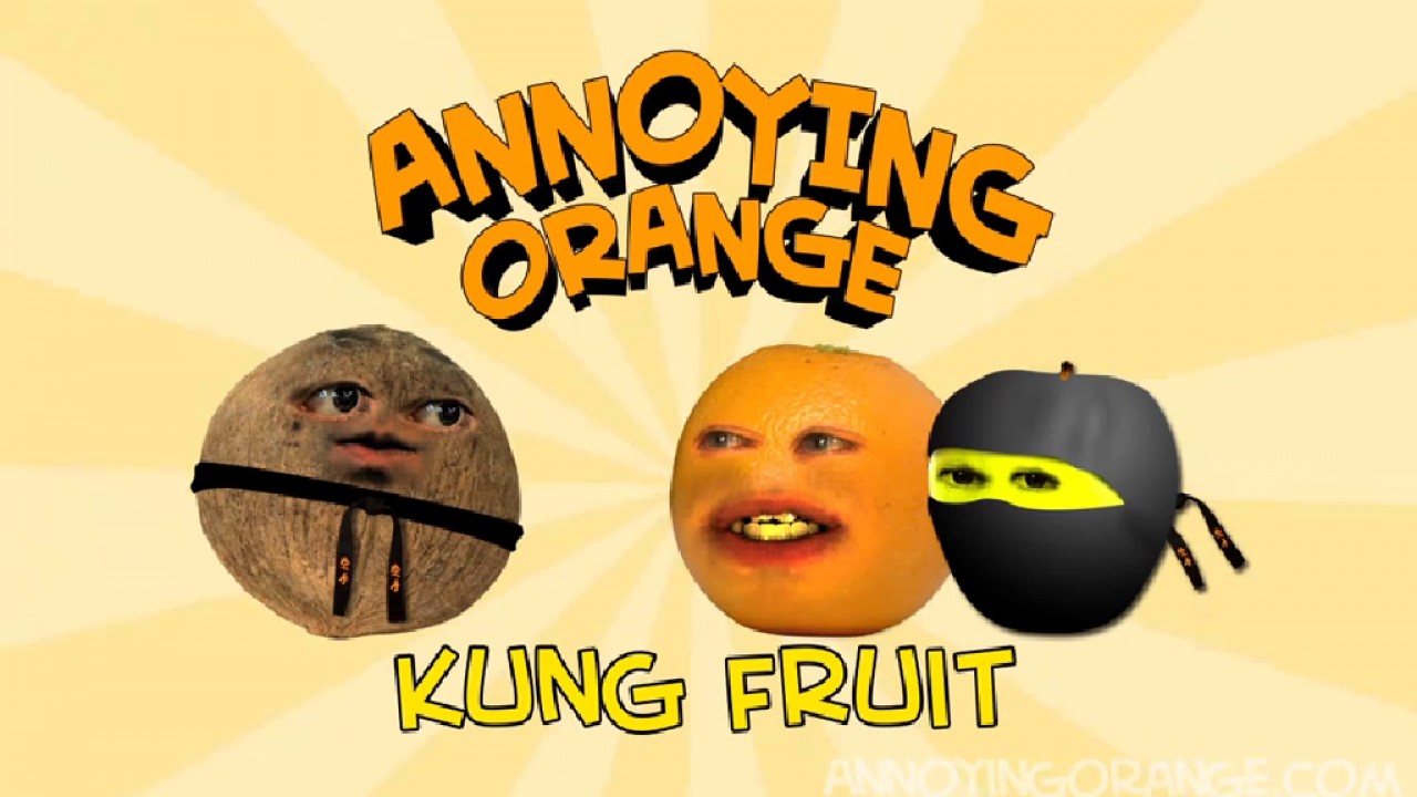 Annoying Orange - Kung Fruit