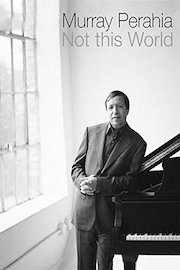 Murray Perahia - Not this World