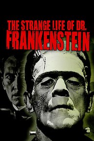 The Strange Life of Dr. Frankenstein