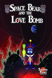 Space Bear and the Love Bomb