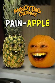 Annoying Orange - Pain-Apple