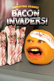 Annoying Orange - Bacon Invaders