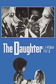 The Daughter: I, a Woman Part III