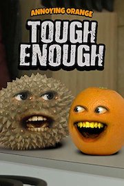 Annoying Orange - Tough Enough