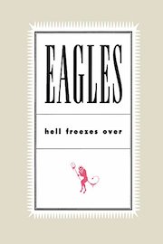 The Eagles: Hell Freezes Over