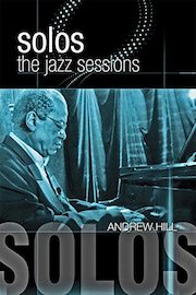 Andrew Hill - Jazz Solos