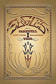 The Eagles: Farewell I Tour - Live From Melbourne