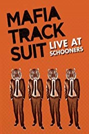 Mafia Track Suit - Live at Schooners