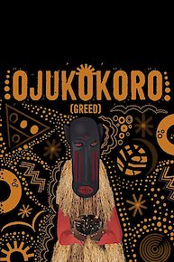 Ojukokoro: Greed