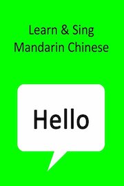 Hello - Learn & Sing Mandarin Chinese