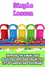 Improve the Knowledge of Colors for Toddlers with A Lot of Candies and IceCreams