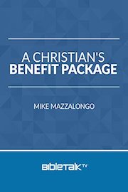 A Christian's Benefit Package