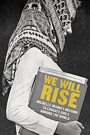 We Will Rise: Michelle Obama's Mission to Educate Girls Around the World