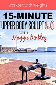 15-Minute Upper Body Sculpt 6.0 Workout (with weights)