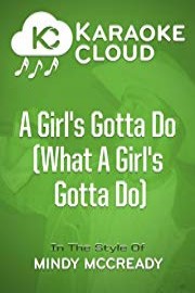 Karaoke Cloud - A Girl's Gotta Do