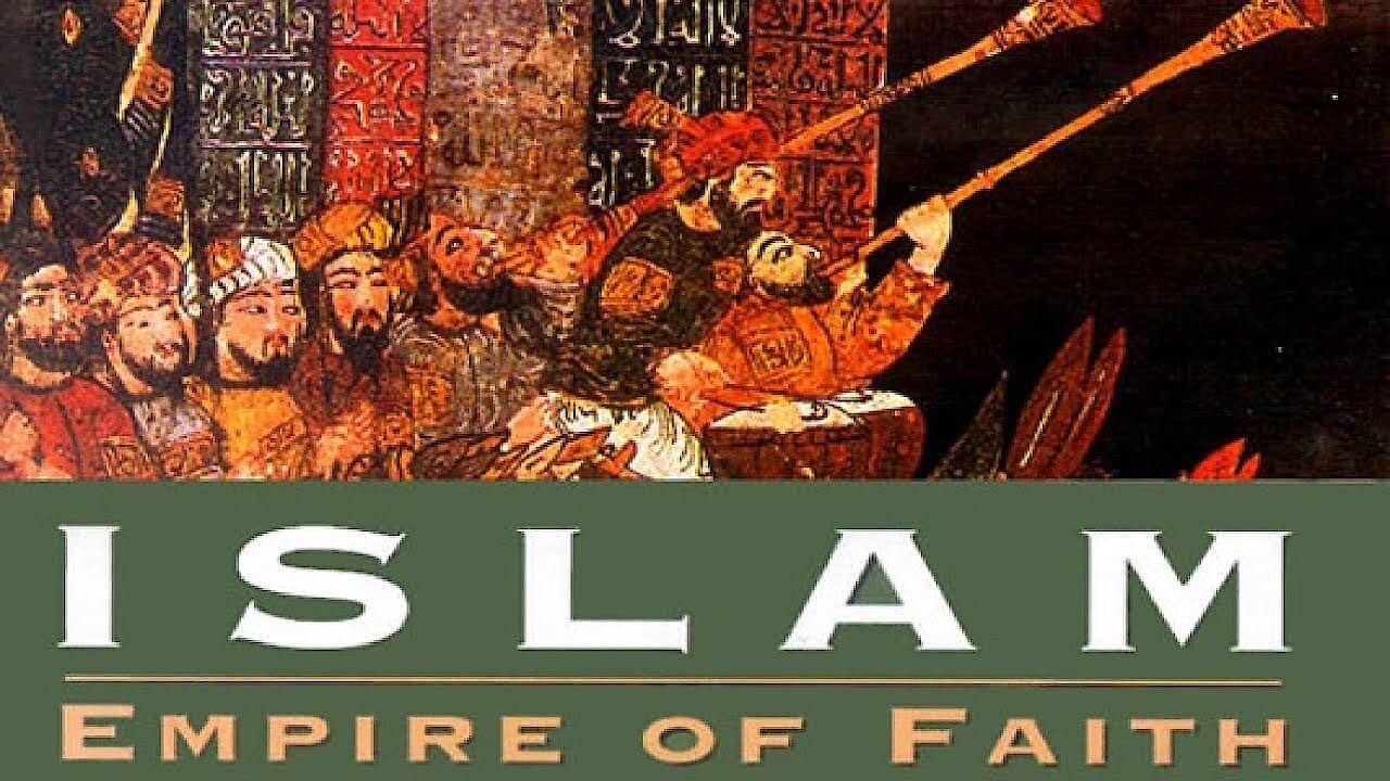 Islam: Empire of Faith