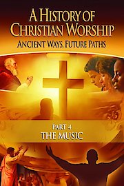 History of Christian Worship: Part 4, The Music