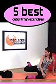 Barlates Body Blitz 5 Best Outer Thigh Exercises