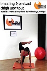 Barlates Body Blitz Kneeling and Pretzel Thighs