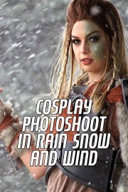 Cosplay Photoshoot in Rain Snow and Wind