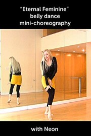 Eternal Feminine belly dance mini-choreography with Neon