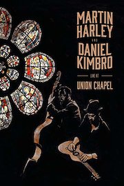 Martin Harley & Daniel Kimbro - Live at the Union Chapel