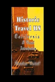 Historic Travel US- California: A Visual Introduction