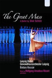 Uwe Scholz - Mozart: The Great Mass