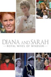 Diana and Sarah: Royal Wives of Windsor