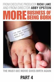 More Business of Being Born, Pt. 4: The VBAC Dilemma - What Your Options Really Are