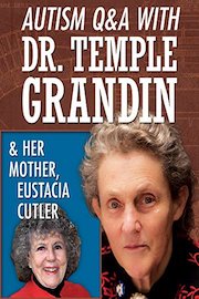 Autism Q&A with Dr. Temple Grandin & her Mother, Eustacia Cutler