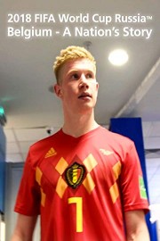 2018 FIFA World Cup Russia - Belgium - A Nation's Story