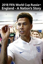 2018 FIFA World Cup Russia - England - A Nation's Story