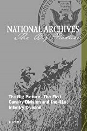 The Big Picture - The First Cavalry Division and the 41st Infantry Division