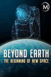 Beyond Earth: The Beginning of New Space