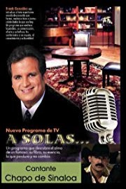 A Solas... Chapo de Sinaloa, cantante
