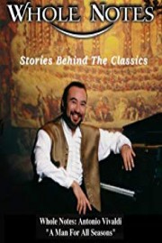 Whole Notes: Antonio Vivaldi A Man For All Seasons