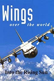 Wings Over the World: Into the Rising Sun