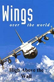 Wings Over the World: High Above the Wall