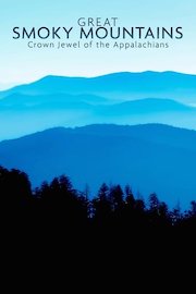 Great Smoky Mountains: Crown Jewel of the Appalachians