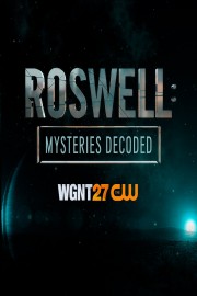 Roswell: Mysteries Decoded