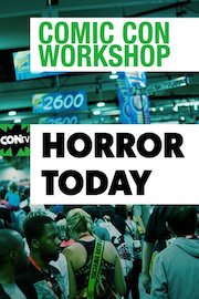 Comic Con Workshop: Horror Today