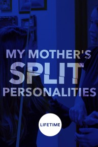 My Mother's Split Personalities