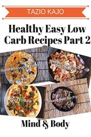 Healthy Easy Low Carb Recipes Part 2