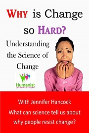 Why is Change so Hard?