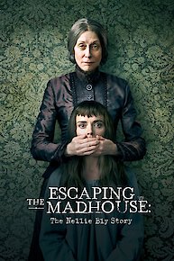 Escaping the Madhouse: The Nellie Bly Story