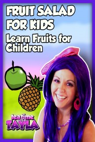 Tea Time with Tayla: Fruit Salad for Kids, Learn Fruits for Children