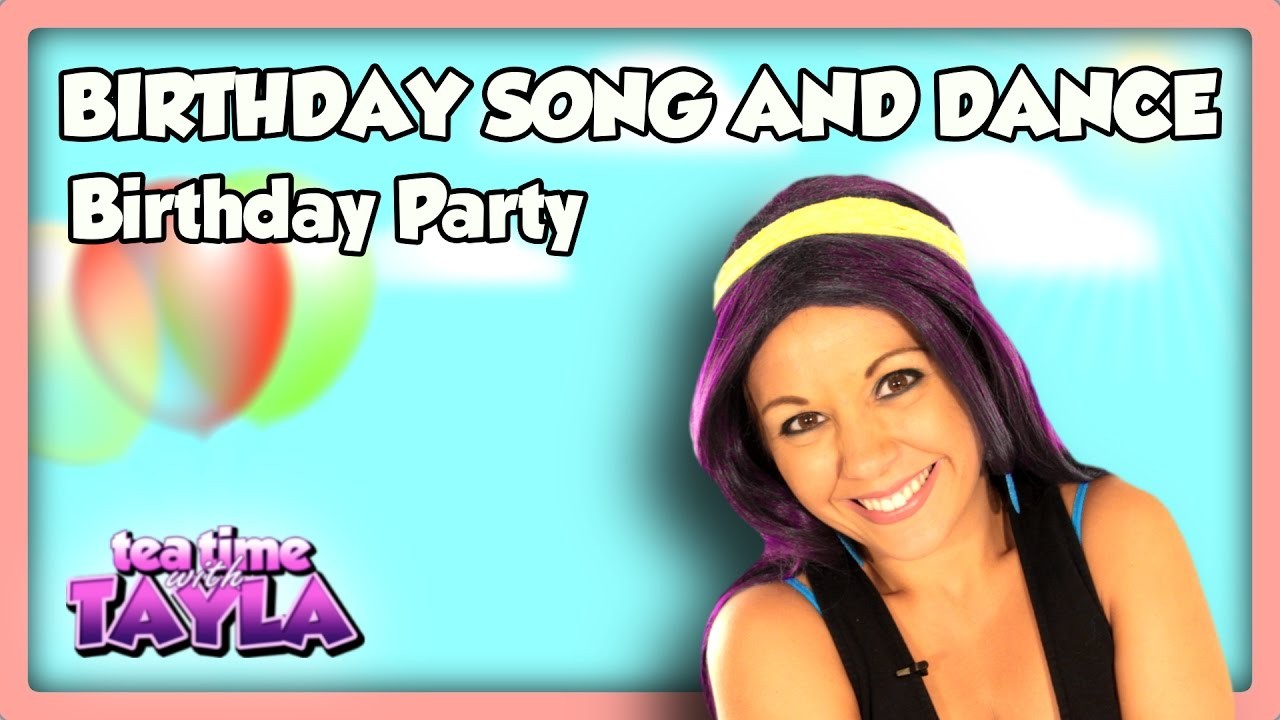 Tea Time with Tayla: Birthday Song and Dance, Birthday Party