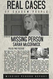 Real Cases of Shadow People - The Sarah McCormick Story