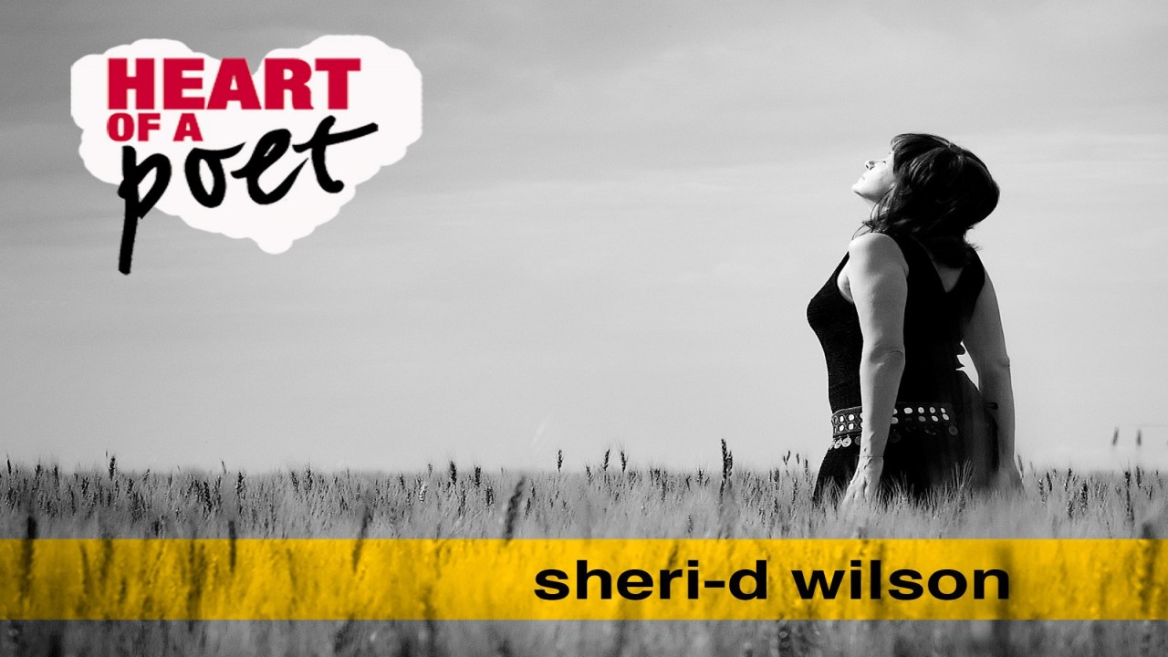 Heart of a Poet: sheri-d wilson